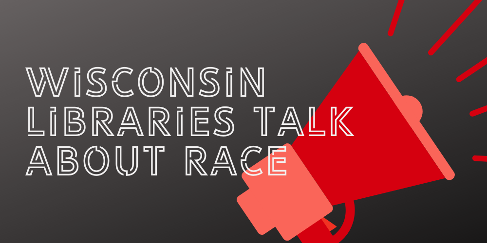 IDEA: Wisconsin Libraries Talk About Race logo